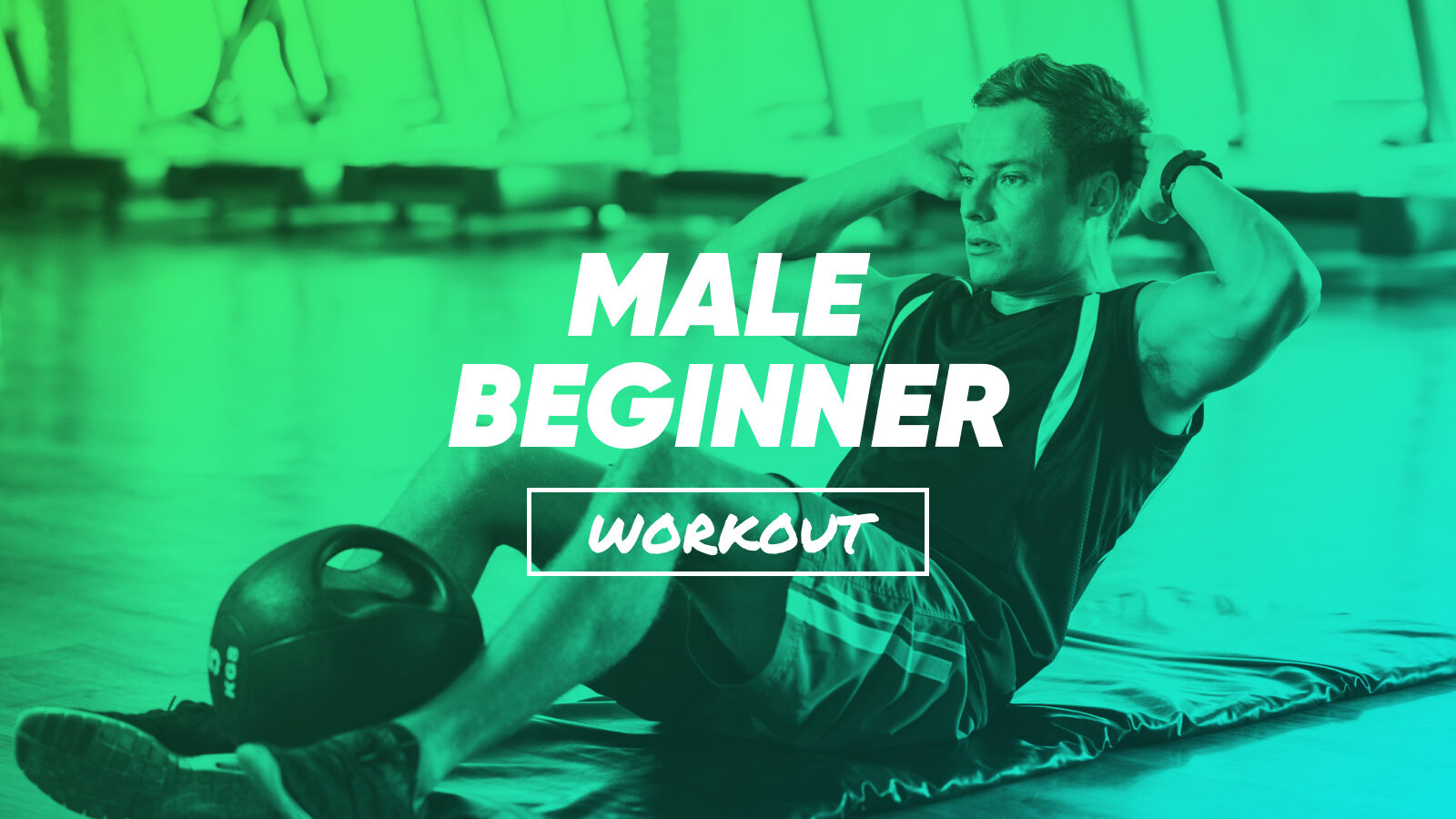 Men's Beginner Workouts