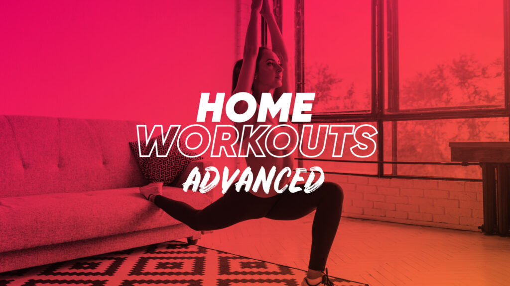 Advanced Home Workouts
