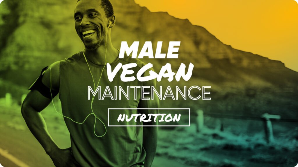 Male Nutrition - Vegan Maintenance